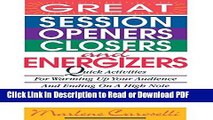 Read Great Session Openers, Closers, and Energizers: Quick Activities for Warming Up Your Audience