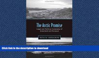 READ THE NEW BOOK Arctic Promise: Legal and Political Autonomy of Greenland and Nunavut PREMIUM