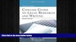 READ book  Concise Guide To Legal Research and Writing, Second Edition (Aspen College)  BOOK