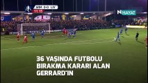 Steven Gerrard Yeşil Sahalara Veda Etti