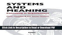 Read Systems and Meaning: Consulting in Organisations (Systematic Thinking and Practice Series)