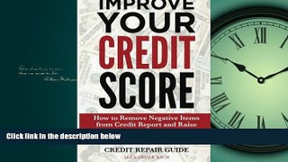 READ book Improve Your Credit Score: How to Remove Negative Items from Your Credit Report and
