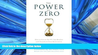 READ PDF [DOWNLOAD] The Power of Zero: How to Get to the 0% Tax Bracket and Transform Your
