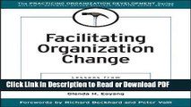 Read Facilitating Organization Change: Lessons from Complexity Science 1st (first) Edition by