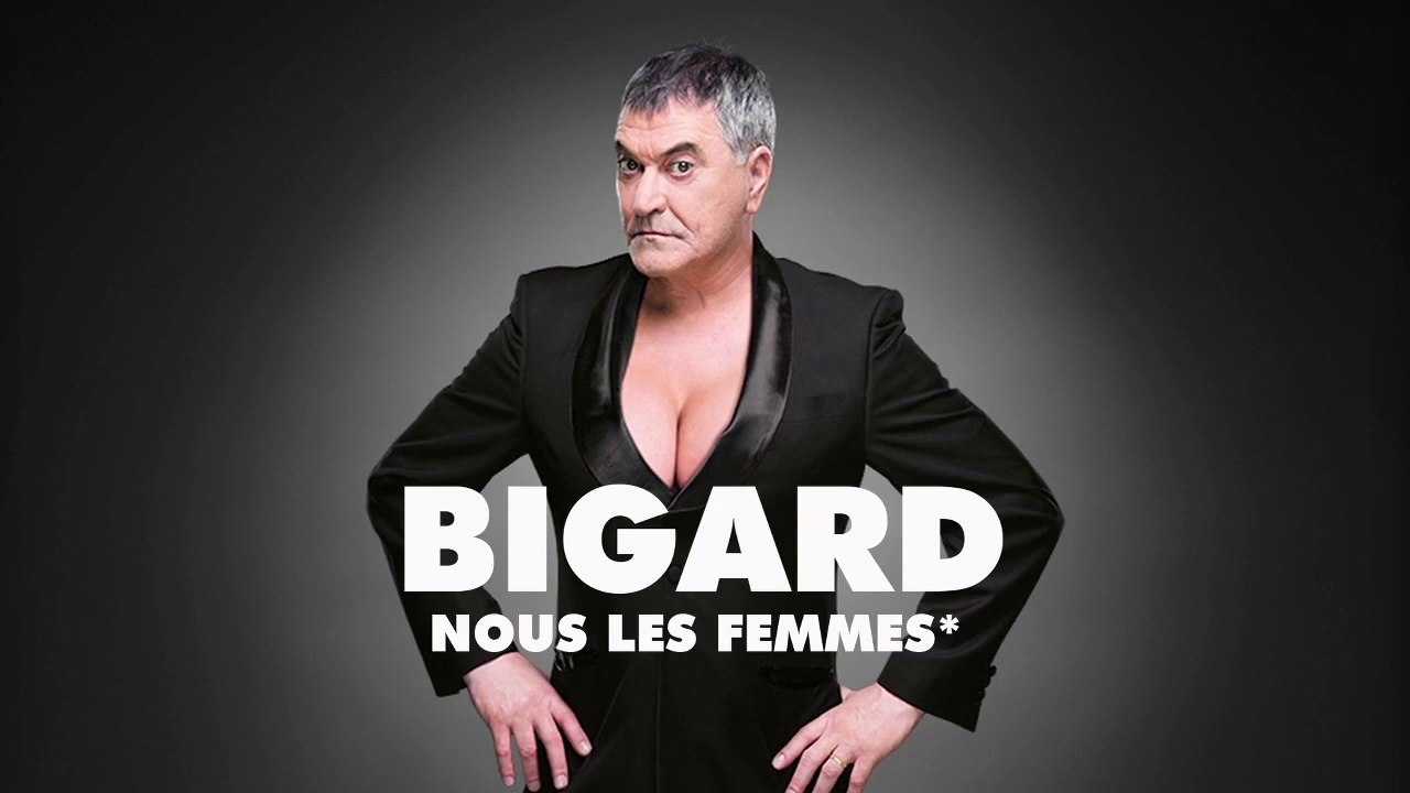 Teaser - Jean Marie Bigard "Nous les Femmes"