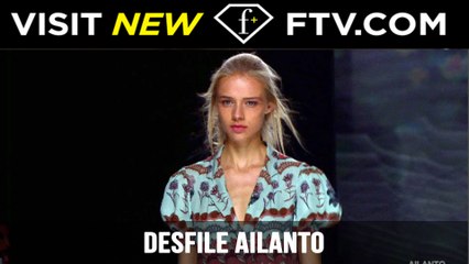 MFW Desfile Ailanto Spring/Summer 2017 Full Show | FTV.com