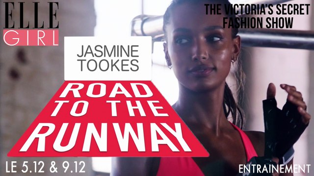 Le Victoria’s Secret Fashion Show 2016: L'entraînement de Jasmine Tookes | Le 5.12 & 9.12 en exclusivité sur ELLE Girl
