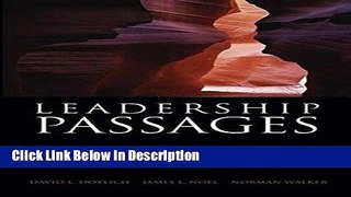 [Download] Leadership Passages: The Personal and Professional Transitions That Make or Break a