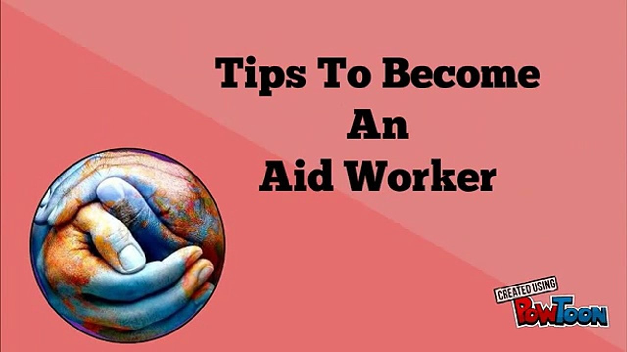 Tips to become aid worker