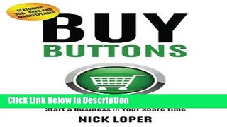 [PDF] Buy Buttons: The Fast-Track Strategy to Make Extra Money and Start a Business in Your Spare