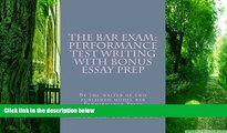 Price The Bar Exam: Performance Test Writing With Bonus Essay Prep: By the writer of two published