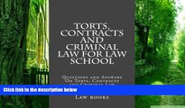 Best Price Torts, Contracts and Criminal Law for Law School: Questions and Answers On Torts,