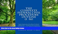 Price The Complete Federal Civil Procedure Outline  (1 -16): Look Inside! All You Need To Know