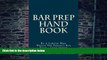 Best Price Bar Prep Hand Book: By A Lawyer Who Wrote The Perfect Bar Exam - Look Inside Value Bar