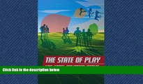 PDF [DOWNLOAD] The State of Play: Law, Games, and Virtual Worlds (Ex Machina: Law, Technology, and