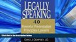 READ THE NEW BOOK Legally Speaking: 40 Powerful Presentation Principles Lawyers Need to Know David