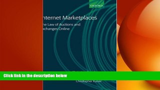 READ THE NEW BOOK Internet Marketplaces: The Law of Auctions and Exchanges Online Christina