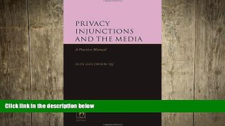 READ THE NEW BOOK Privacy Injunctions and the Media: A Practice Manual Iain Goldrein BOOOK ONLINE