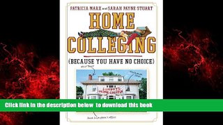 Download Patricia Marx Home Colleging: (Because You Have No Choice) On Book