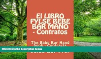 Audiobook El LIBRO FYLSE BEBE BAR MANO - Contratos: The Baby Bar Hand book - Contracts Value Bar