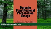 Pre Order Derecho Constitucional Preparacion Ensayo: Constitutional Law Preparation in Spanish