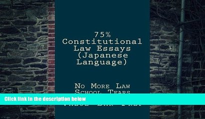 Pre Order 75% Constitutional Law Essays (Japanese Language): No More Law School Tears (Japanese