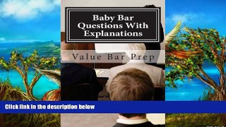 Buy Value Bar Prep Baby Bar Questions With Explanations: Covers Some of the Most Frequent Exam