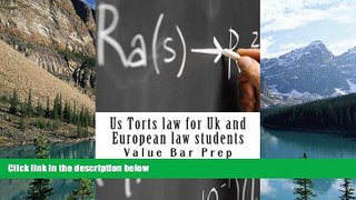 Buy Value Bar Prep Us Torts law for Uk and European law students: Includes I-R-A-C Writting! Full