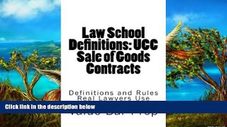 Buy Value Bar Prep Law School Definitions: UCC Sale of Goods Contracts: UCC Definitions Explained