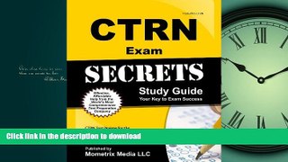 READ THE NEW BOOK CTRN Exam Secrets Study Guide: CTRN Test Review for the Certified Transport