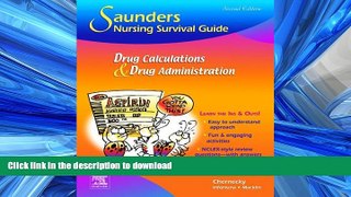 EBOOK ONLINE Saunders Nursing Survival Guide: Drug Calculations and Drug Administration, 2E READ