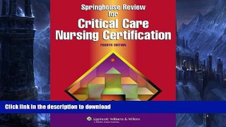EBOOK ONLINE Springhouse Review for Critical Care Nursing Certification (Springhouse Nursing