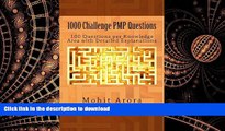 FAVORIT BOOK 1000 Challenge PMP Questions: 100 Questions per Knowledge Area with Detailed