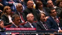 Cumhurbaşkanı Recep Tayyip Erdoğan - 24 Kasım Öğretmenler Gününde Konuşuyor 24 Kasım 2016