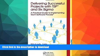 FAVORIT BOOK Delivering Successful Projects with TSP(SM) and Six Sigma: A Practical Guide to