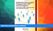 FAVORIT BOOK Delivering Successful Projects with TSP(SM) and Six Sigma: A Practical Guide to