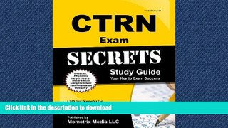 READ THE NEW BOOK CTRN Exam Secrets Study Guide: CTRN Test Review for the Certified Transport