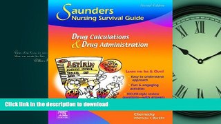 READ THE NEW BOOK Saunders Nursing Survival Guide: Drug Calculations and Drug Administration, 2E