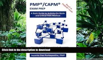 READ ONLINE PMPÂ®/CAPMÂ® EXAM PREP: A Basic Guide to Activity-On-Node and Critical Path Method