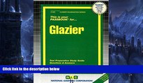 Pre Order Glazier(Passbooks) (Career Examination Passbooks) Jack Rudman mp3