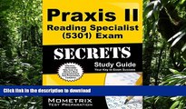 READ PDF Praxis II Reading Specialist (5301) Exam Secrets Study Guide: Praxis II Test Review for