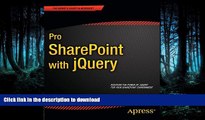 EBOOK ONLINE Pro SharePoint with jQuery (Expert s Voice in Microsoft) READ PDF BOOKS ONLINE