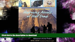 READ  Yosemite National Park: Harrowing Ascent of Half Dome (Adventures with the Parkers) FULL