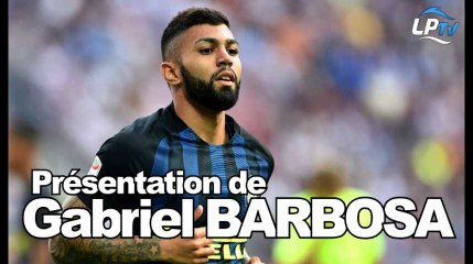 Présentation de Gabriel Barbosa