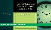 READ PDF Travel Tips For Better Air And Road Trips PREMIUM BOOK ONLINE