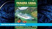 READ THE NEW BOOK Panama Canal by Cruise Ship: The Complete Guide to Cruising the Panama Canal