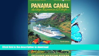 READ THE NEW BOOK Panama Canal by Cruise Ship: The Complete Guide to Cruising the Panama Canal -