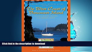 READ THE NEW BOOK Dreamspeaker Cruising Guide: The West Coast of Vancouver Island Volume 6