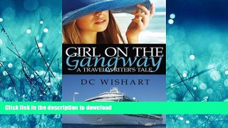 READ ONLINE Girl on the Gangway: A Travel Writer s Tale READ EBOOK