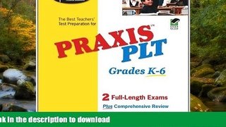 FAVORIT BOOK PRAXIS PLT Grades K-6 (REA) - The Best Teachers  Test Prep: 2nd Edition READ EBOOK